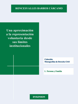 cover image of Una aproximación a la representación voluntaria desde sus límites institucionales